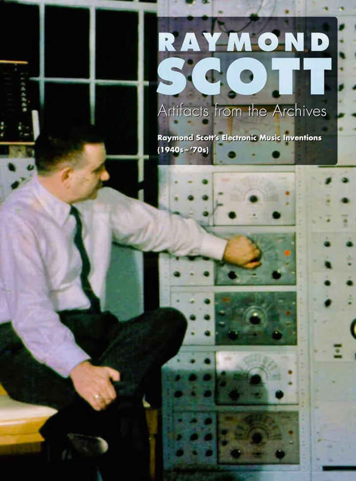 Raymond Scott - Artifacts from the Archives